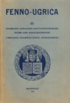 III Soome-Ugri Hariduskongress. Suomalais-Ugrilainen Kulttuurikongressi. Finnugor Közmüvelödési Kongresszus. Fenno-Ugrica III