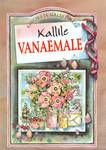 Kallile vanaemale