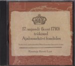 17. sajandi (kuni 1710) trükised Ajalooarhiivi fondides. Drucke des 17. Jahrhunderts (bis 1710) im Estnischen Historischen Archiv