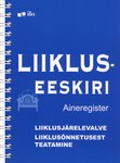 Liikluseeskiri. Liiklusõnnetusest teatamise, asjaolude väljaselgitamise, vormistamise, registreerimise ja arvestuse kord. Liiklusjärelevalve teostamise kord