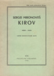 Sergei Mironovitš Kirov. 1886-1934. Lühike biograafiline skits