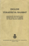 Inglise tänapäeva raamat. Akadeemilise Kooperatiivi poolt korraldatud inglise raamatunäitusel Tartus 19.-26. veebruaril 1939. aastal esitatud raamatuid