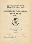 Põllutööriistade osade hinnakiri. 1939. a. Lisa 1939. a. väljaantud põllutööriistade nimekirja juurde