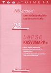 Lapse kasvumapp. Nõuandeid lasteaiaõpetajale ja lapsevanemale