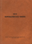 VNFSV kriminaalprotsessi koodeks. Muudatustega kuni 15. novembrini 1940 ametlik tõlge