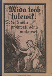 Mida toob tulewik?. Tõde kindla prohwetisõna walgusel
