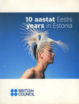 10 aastat Eestis. 10 years in Estonia