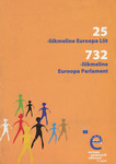 25-liikmeline Euroopa Liit. 732-liikmeline Euroopa Parlament. Euroopa Parlamendi valimised 13. juuni