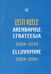 Eesti keele arendamise strateegia 2004-2010 elluviimine 2004-2006