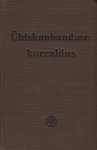 Ühiskaubanduse korraldus. Tarvitajate- ja majandusühingute organiseerimise ja asjaajamise käsiraamat