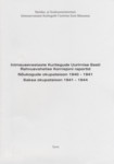 Inimsusevastaste Kuritegude Uurimise Eesti Rahvusvahelise Komisjoni raportid. Nõukogude okupatsioon 1940-1941, Saksa okupatsioon 1941-1944