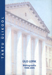 Akadeemik Ülo Lepik. Bibliograafia 1948-2005