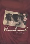 Kaunile naisele. Igihaljad ilunipid