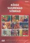 Kõige suuremad sõbrad