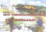 Eesti Vabaõhumuuseumi värvimisraamat