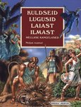 Kuldseid lugusid laiast ilmast. Hellase kangelased. Vana-Kreeka müüdid