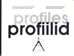 Profiilid. Profiles. Koguteos eesti arhitektidest Kanadas... nende päritolu, elu ja püüdlused. The aspirations, lives and accomplishments of Canadian architects of Estonian origin...