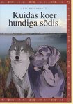 Kuidas koer hundiga sõdis. Läti muinasjutt