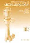 Eesti Arheoloogiaajakiri 10/1. Estonian Journal of Archaeology