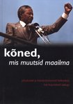 Kõned, mis muutsid maailma. Jutustused ja transkriptsioonid hetkedest, mis tegid ajalugu