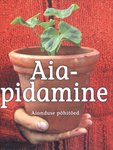 Aiapidamine. Aianduse põhitõed