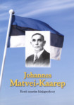 Johannes Matvei-Kaarep. Eesti suurim kirjaprohvet