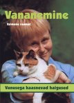 Vananemine. Vanusega kaasnevad haigused
