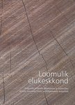 Loomulik elukeskkond. Kogumik artikleid ökoehituse ja loomuliku eluviisi teemadel Eesti ja Põhjamaade autoritelt