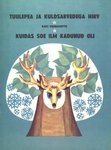 Tuulepea ja kuldsarvedega hirv. Kuidas soe ilm kadunud oli