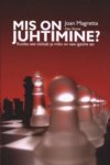 Mis on juhtimine?. Kuidas see käib ja miks see peaks kõiki huvitama