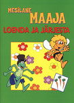 Mesilane Maaja. Loenda ja järjesta