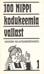 100 nippi kodukeemia vallast