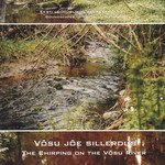 Võsu jõe sillerdus. The Chirping on the Võsu River