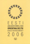 Eesti Akadeemilise Orientaalseltsi aastaraamat 2006