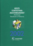 Eesti statistika aastaraamat 2002. Statistical Yearbook of Estonia