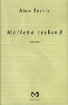 Matlena teekond