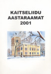 Kaitseliidu aastaraamat. 2001