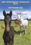 Eesti Sporthobuste Kasvatajate Seltsi Aastaraamat 2005