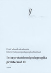 Interpretatsioonipedagoogika probleemid. On Problems in Pedagogy of Interpretation