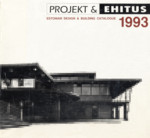 Projekt ja Ehitus 1993. Estonian design & building 93 catalogue