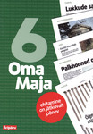 Oma Maja. Ehitamine on jätkuvalt põnev