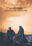 Kulaku tütar nõukogude süsteemis. Aastad 1922-1977