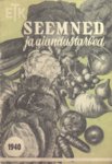 Eesti Tarvitajateühisuste Keskühisuse seemnete, taimekaitsevahendite, aiandustarvete ja -riistade hinnakiri 1940