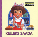 Kelleks saada
