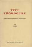 Teel töökoolile. Võru Õpetajateseminari aastaraamat. 1929