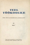 Teel töökoolile. Võru Õpetajateseminari aastaraamat. 1927