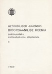 Metoodilised juhendid bioorgaanilise keemia praktikumideks arstiteaduskonna üliõpilastele