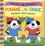 Muki ja Pontu. Punane ja sinine: Esimene värvi-raamat