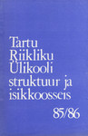 Tartu Riikliku Ülikooli struktuur ja isikkoosseis. Teatmik