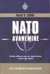 Nato avanemine. Kuidas allianss end uue ajastu jaoks ümber korraldas